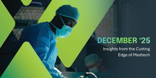 December 25 Insights from the Cutting Edge of Medtech (1)