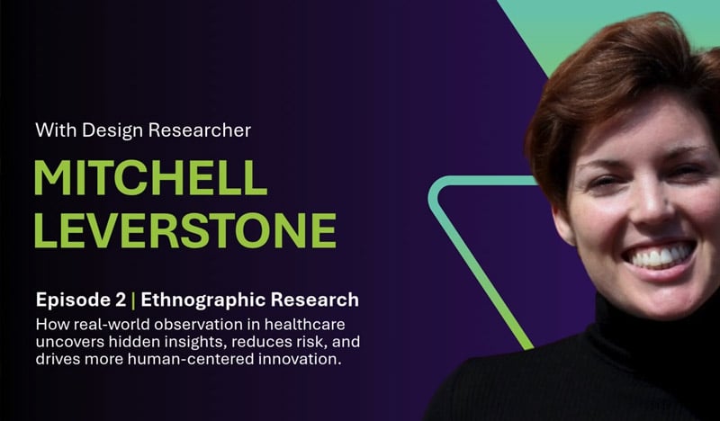 Voices of Veranex | Mitchell Leverstone: The Power of Ethnographic Research in Healthcare